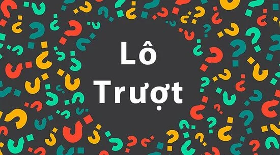 lo truot la gi huong dan nguoi choi tham gia lo truot co ban